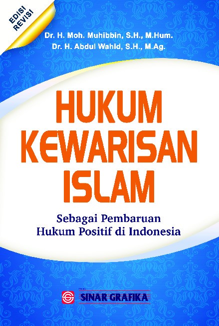 Hukum Kewarisan Islam: Sebagai Pembaruan Hukum Positif di Indonesia